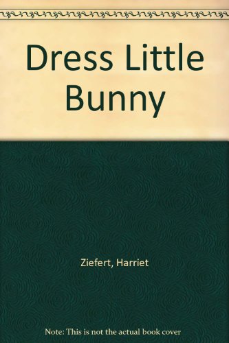 Dress Little Bunny 0671655108 Book Cover