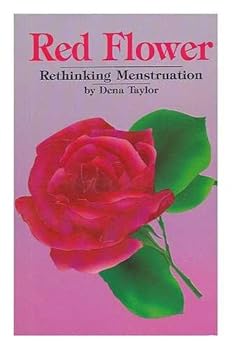 Paperback Red Flower: Rethinking Menstruation Book