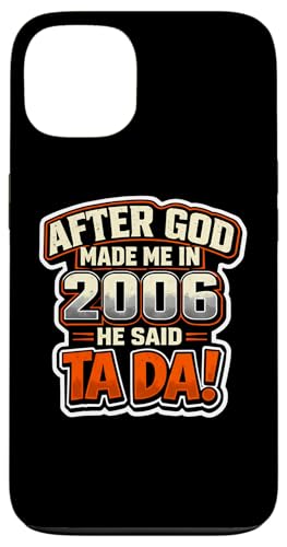 After God Made Me In 2006 He Said Tada �����Y�a�����p�[�e�B�[ �X�}�z�P�[�X iPhone 13 �p