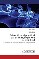 Scientific and practical bases of drying in the electric field 3659670677 Book Cover