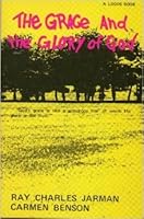 The Grace and the Glory of God B000GR20OG Book Cover