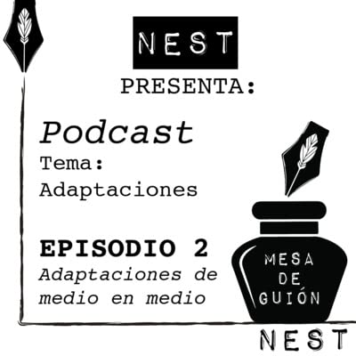 NEST presenta: MESA DE GUION / Tema 1 - Episodio 2