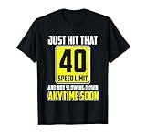 Happy 40th Birthday Just Hit That 40 Speed Limit