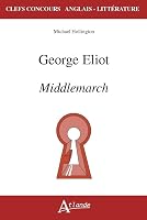 George Eliot. Middlemarch (Clefs Concours Anglais Littérature) 2350306089 Book Cover