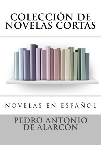 Novelas en español: Colección de Novelas Cortas