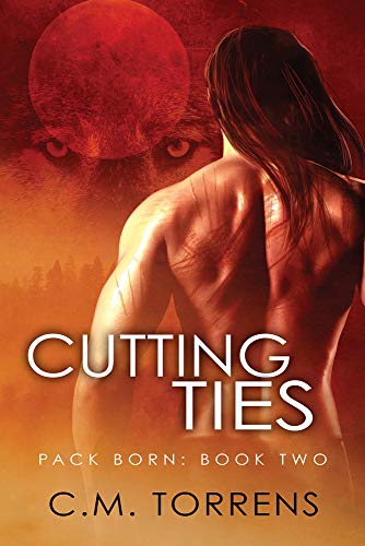 Cutting Ties (Pack Born, 2) view 2