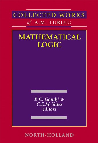 Mathematical Logic (Collected Works of A.M. Turing, Volume 4)