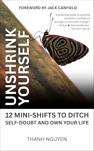 Unshrink Yourself: 12 Mini-Shifts to Ditch Self-Doubt and Own Your Life