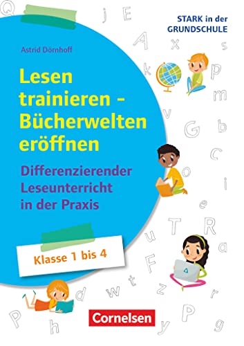 Stark in der Grundschule - Deutsch - Klasse 1-4: Lesen trainieren - Bücherwelten eröffnen - Differenzierender Leseunterricht in der Praxis - Buch Stark in der Grundschule - Deutsch - Klasse 1-4: Lesen trainieren - Bücherwelten eröffnen - Differenzierender Leseunterricht in der Praxis - Buch