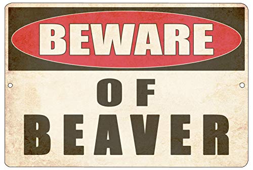 Rogue River Tactical Funny Sarcastic Metal Tin Sign Wall Decor Man Cave Bar Yard Wall Warning Beware of Beaver