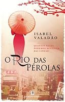 O Rio das Pérolas (Portuguese Edition) 9722533789 Book Cover