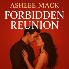 Forbidden Reunion Audiolibro Por Ashlee Mack arte de portada