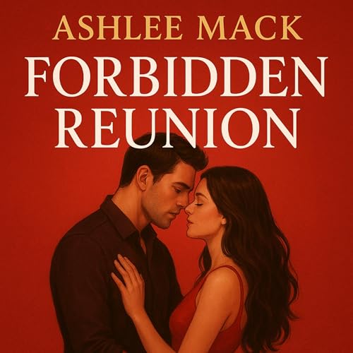 Forbidden Reunion Audiolivro Por Ashlee Mack capa