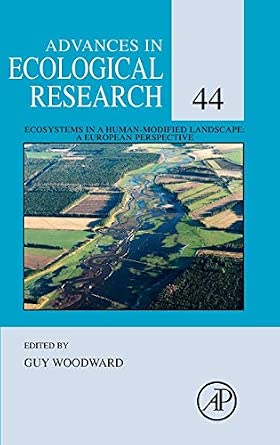 Ecosystems in a Human-Modified Landscape: A European Perspective: 44 (Advances in Ecological Research): Volume 44-Wow! eBook