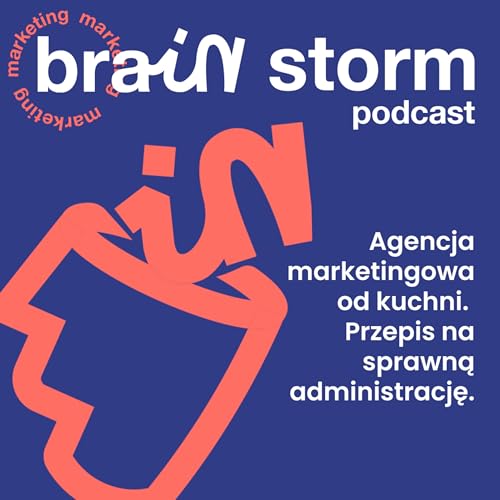 『7. Agencja marketingowa od kuchni. Przepis na sprawną administrację.』のカバーアート