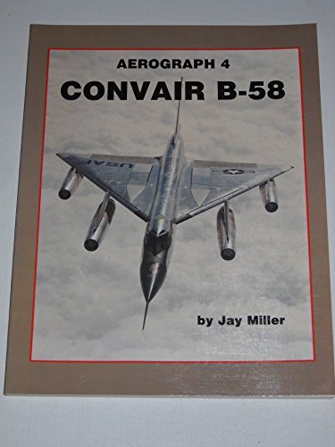 CONVAIR B-58 AEROGRAPH 4 By Jay Miller $62.09 - PicClick CA