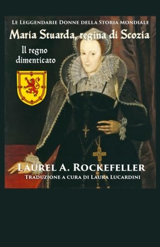 Maria Stuarda regina di Scozia: il regno dimenticato