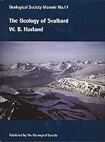 The Geology of Svalbard (Geological Society Memoir) 1897799934 Book Cover