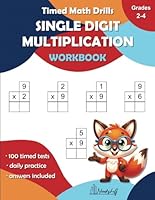 Timed Math Drills for Mastering Single Digit Multiplication Workbook: 100 Days of Timed Tests - Multiplication Practice Workbook for Beginners with ... (Digits 0-12) (Timed Math Drills Series) B0CY5SLBFR Book Cover