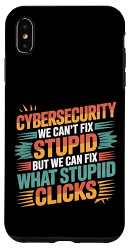 Cybersecurity Can't Fix Stupid Just Clicks - スマホケース iPhone XS Max 用