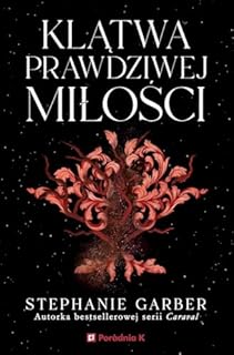 BAŚŃ O ZŁAMANYM SERCU T3 KLĄTWA PRAWDZIWEJ MIŁOŚCI