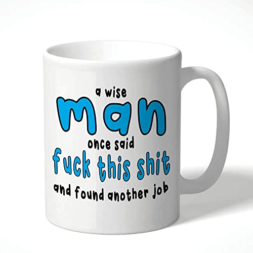 Funny Mug for Men Work Humour A Wise Man Said Time for A New Job Office Banter Coffee Cup CMUG158, White, 11floz