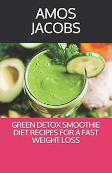 GRЕЕN DETOX SMOOTHIE DIET RЕСІРЕЅ FОR A FАЅT WEIGHT LОЅЅ