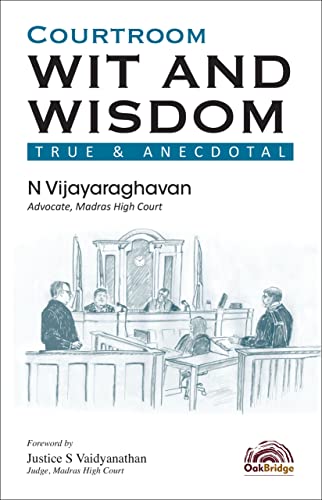 Image of Courtroom Wit and Wisdom: True & Anecdotal | N Vijayaraghavan | OakBridge