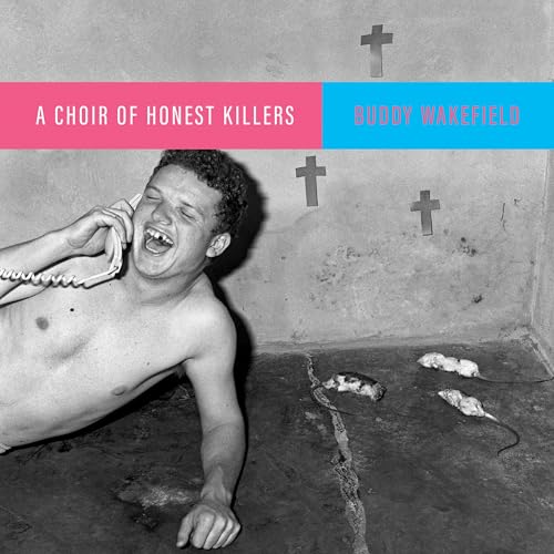 Buddy Wakefield - A Choir of Honest Killers episode artwork