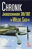  Chronik Jagdgeschwader 301/302 »Wilde Sau« by Reschke, Willi (2011) Gebundene Ausgabe