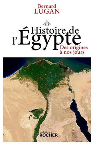 Amazon Com Histoire De L Egypte Des Origines A Nos Jours French Edition Ebook Lugan Bernard Kindle Store