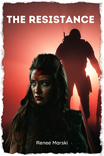 The Resistance (The Skye Arrow Series Book 1) by [Renee Marski]