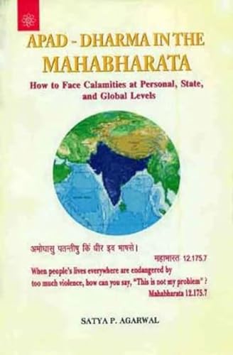 APAD-Dharma in the Mahabharata: How to Face Calamities at Personal, State, and Global Levels