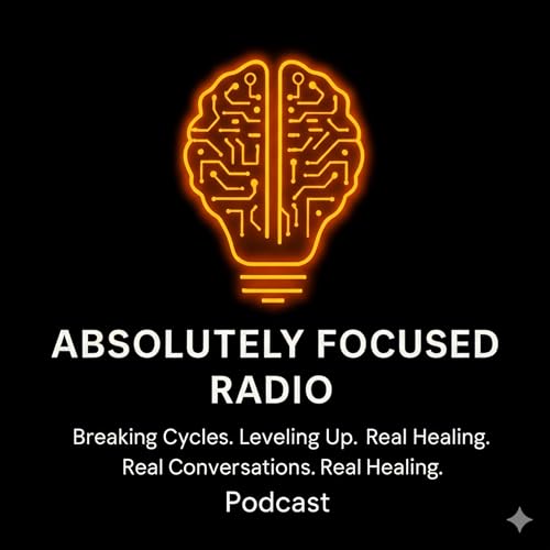 Absolutely Focused Radio Podcast cover art