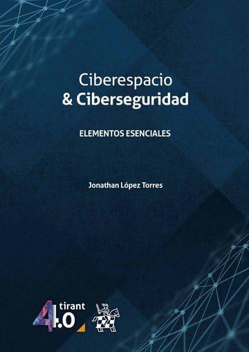 Ciberespacio & Ciberseguridad (Tirant 4.0)
