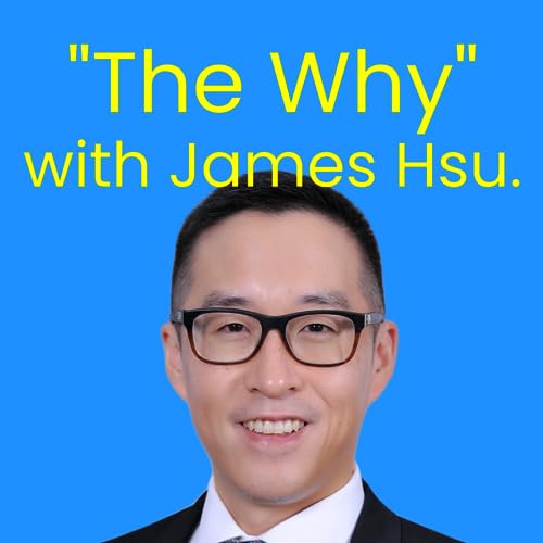 Couverture de The Why with James Hsu