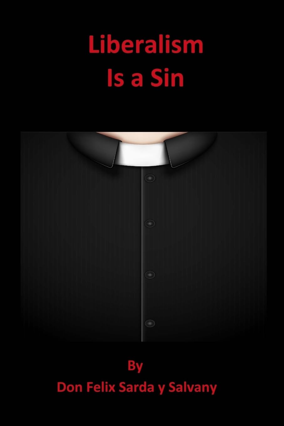 Liberalism Is a Sin
