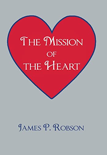 The Mission of the Heart 1504950836 Book Cover