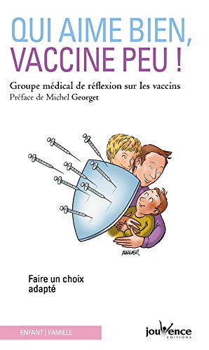 Télécharger Qui aime bien, vaccine peu ! : Faire un choix adapté PDF Ebook En Ligne