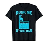 Dunk Me If You Can Funny Dunk Tank T-Shirt
