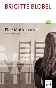 Paperback Eine Mutter zu viel. Adoptiert wider Wissen Book