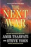 The Next War: A Biblical Prophecy Thriller About Israel, Global Conflict, and the Last Days (Volume 1) (The Nir Tavor Tribulation Series)