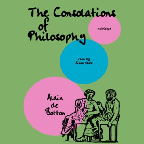 Consolations of Philosophy Audiobook by Alain de Botton