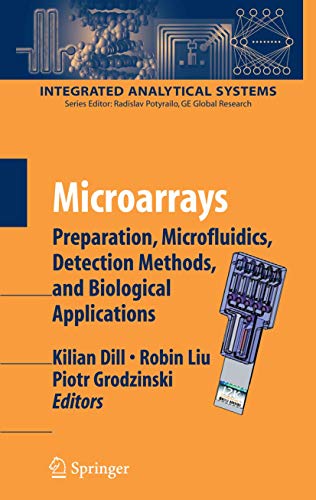 Microarrays: Preparation, Microfluidics, Detection Methods, and Biological Applications (Integrated Analytical Systems)