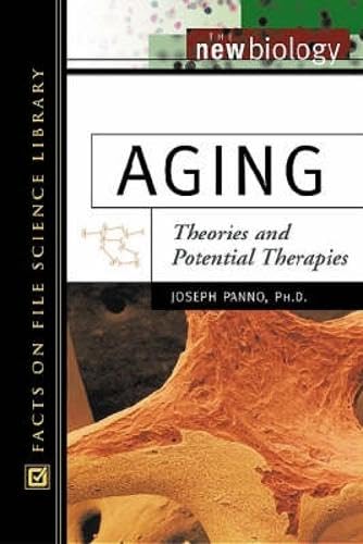 Buy Aging: Theories and Potential Therapies (New Biology Set) โ BookShops.in