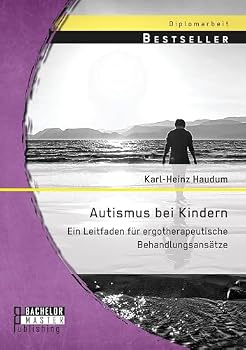 Paperback Autismus bei Kindern: Ein Leitfaden für ergotherapeutische Behandlungsansätze [German] Book