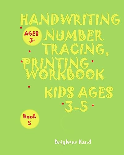 "*"HANDWRITING:NUMBER TRACING*PRINTING WORKBOOK,*Kids*AGES 3-5"*": "*"HANDWRITING:NUMBER TRACING*PRINTING WORKBOOK,*FOR Kids*AGES 3-5"*" (Handwriting Number Tracing Book 5)