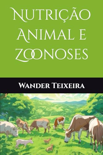 Nutrição Animal e Zoonoses (Portuguese Edition)