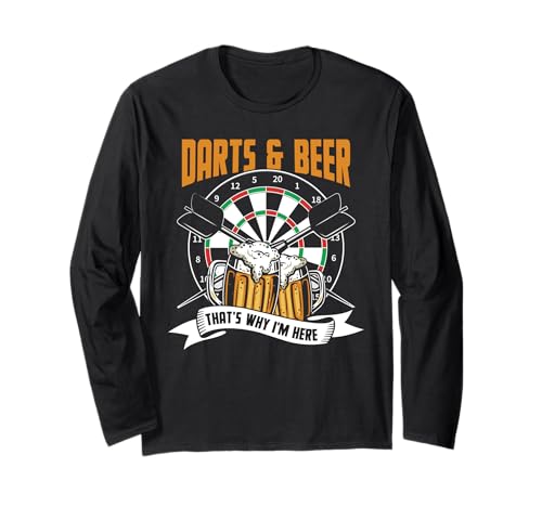 Darts And Beer That's Why I'm Here Dart Player Drinking Long Sleeve T-Shirt