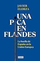 Una pica en Flandes: La huella de España en la Unión Europea 8419399795 Book Cover